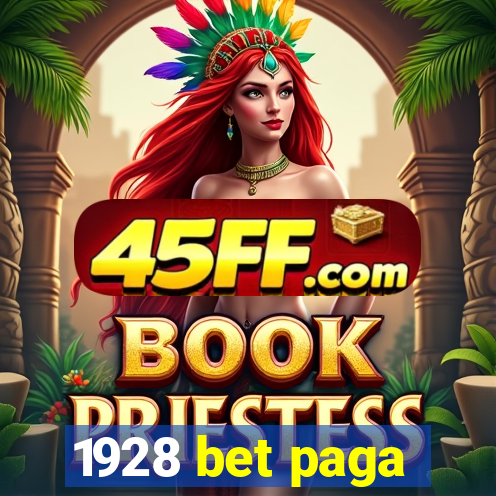 1928 bet paga